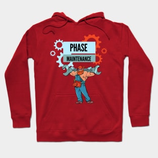 maintenance phase Hoodie